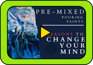 5 Reasons to Change Your Mind About Pre-Mixed Pour Paint